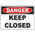 Bold danger sign urging to keep closed for safety, ideal for industrial labeling solutions from Duralabel.
