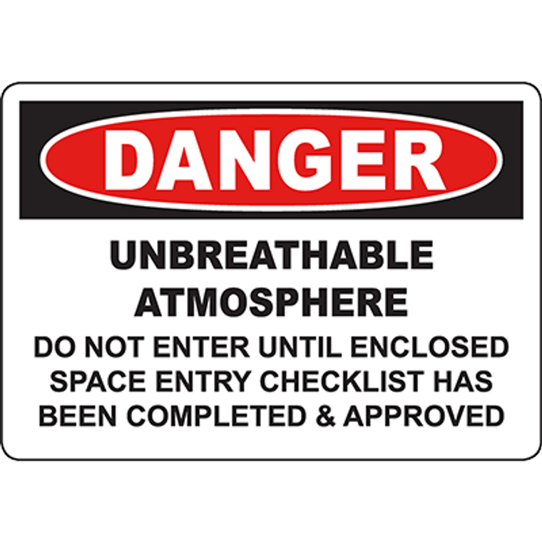 DANGER Unbreathable Atmosphere Do Not Enter Sign