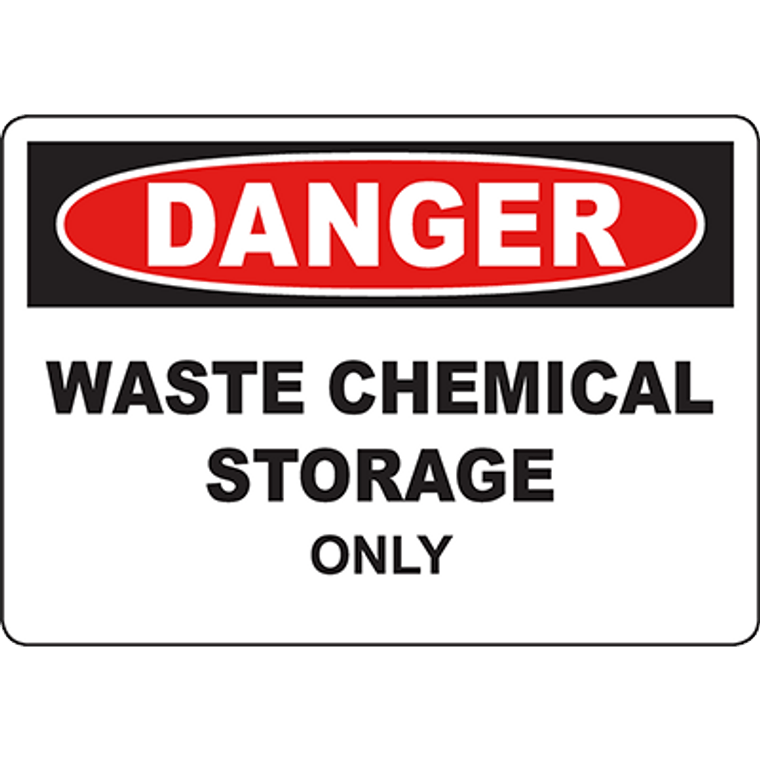 DANGER Waste Chemical Storage Only Sign