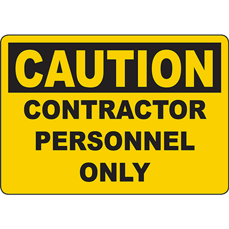 CAUTION Contractor Personnel Only Sign