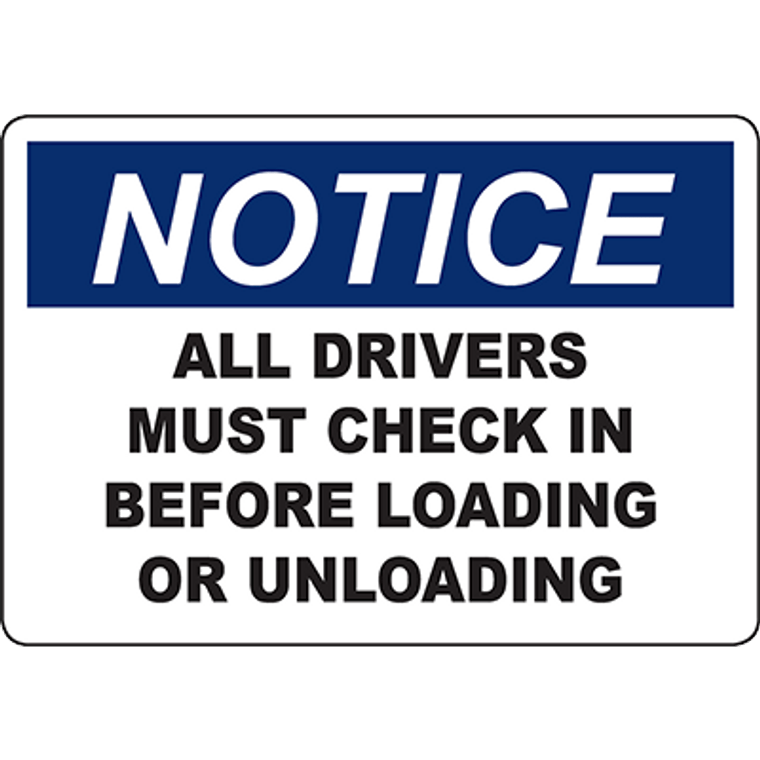 NOTICE Drivers Must Check In Before Loading Sign