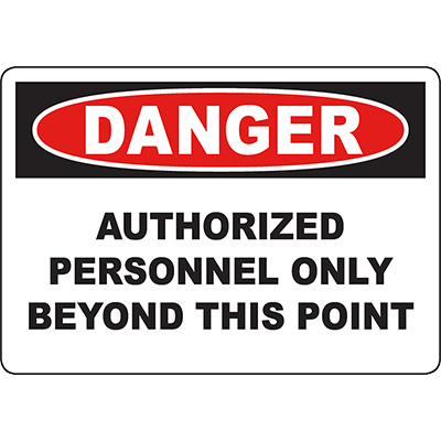 DANGER Authorized Personnel Only Beyond This Point Sign | Graphic Products