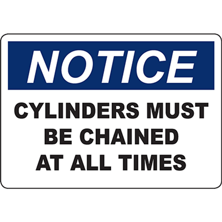 NOTICE Cylinders Must Be Chained At All Times Sign