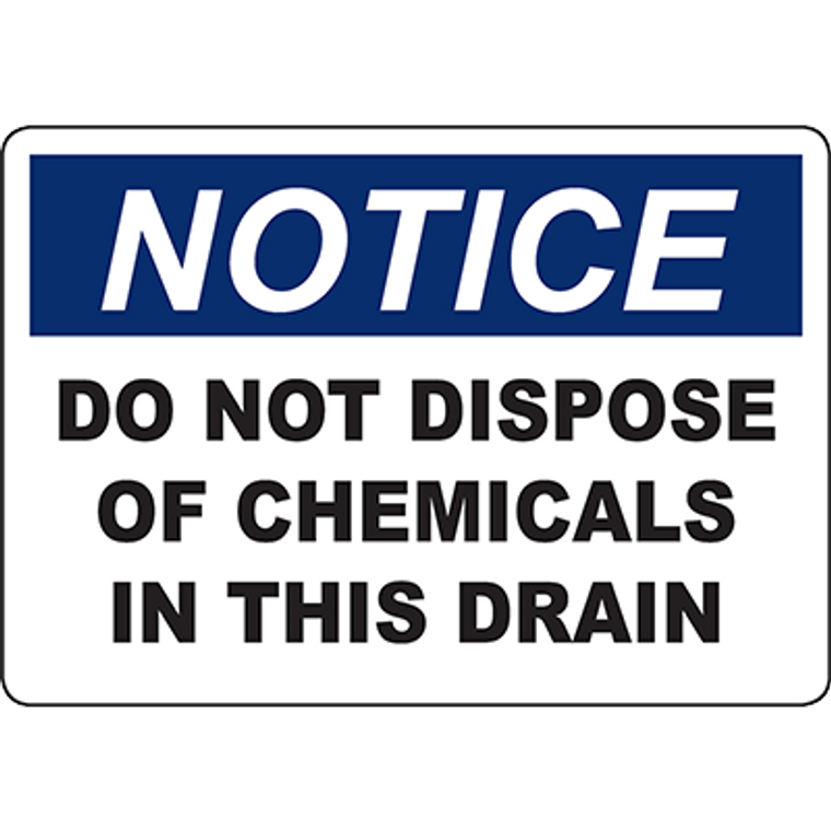 NOTICE Do Not Dispose Of Chemicals In This Drain Sign