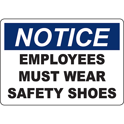 Notice sign indicating employees must wear safety shoes for workplace safety compliance.