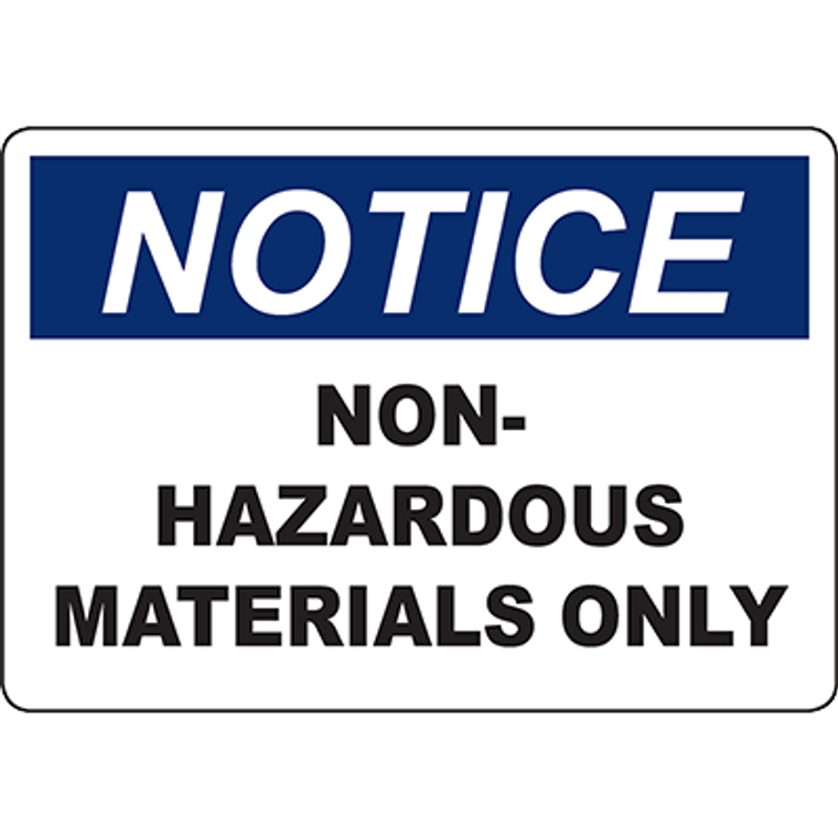 NOTICE Non-Hazardous Materials Only Sign