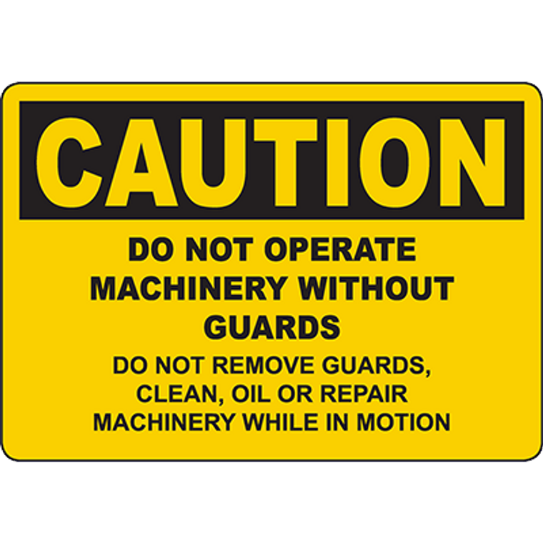 CAUTION Do Not Operate Without Guards Sign