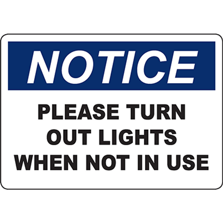 NOTICE Please Turn Out Lights When Not In Use Sign