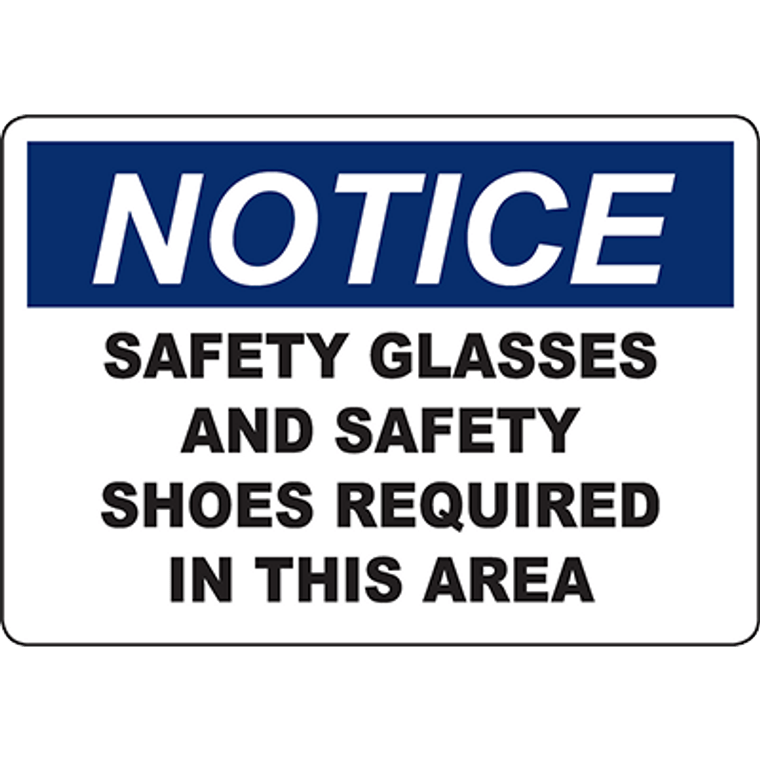 NOTICE Safety Glasses And Safety Shoes Required In This Area Sign