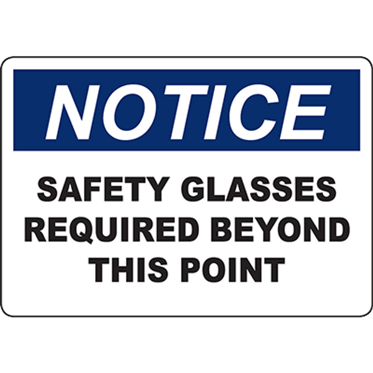 NOTICE Safety Glasses Required Beyond This Point Sign