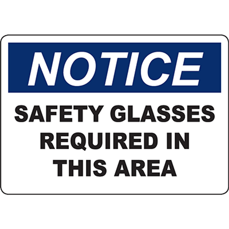 NOTICE Safety Glasses Required In This Area Sign