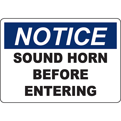 Notice sign instructing to sound horn before entering, ideal for enhancing safety in industrial environments.