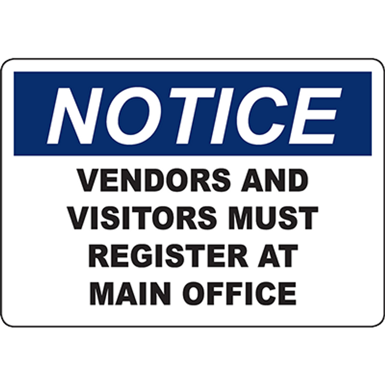 NOTICE Vendors And Visitors Must Register At Main Office Sign