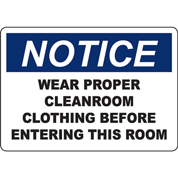 NOTICE Wear Cleanroom Clothing Before Entering Sign