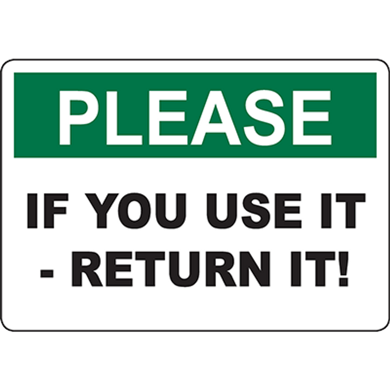 PLEASE If You Use It - Return It! Sign