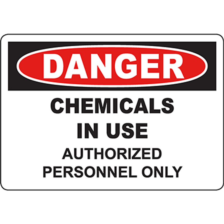 DANGER Chemicals In Use Authorized Personnel Sign