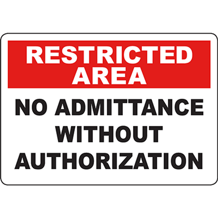 RESTRICTED AREA No Admittance Without Authorization Sign