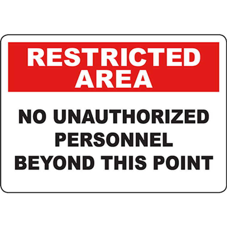 RESTRICTED AREA No Unauthorized Personnel Beyond This Point Sign