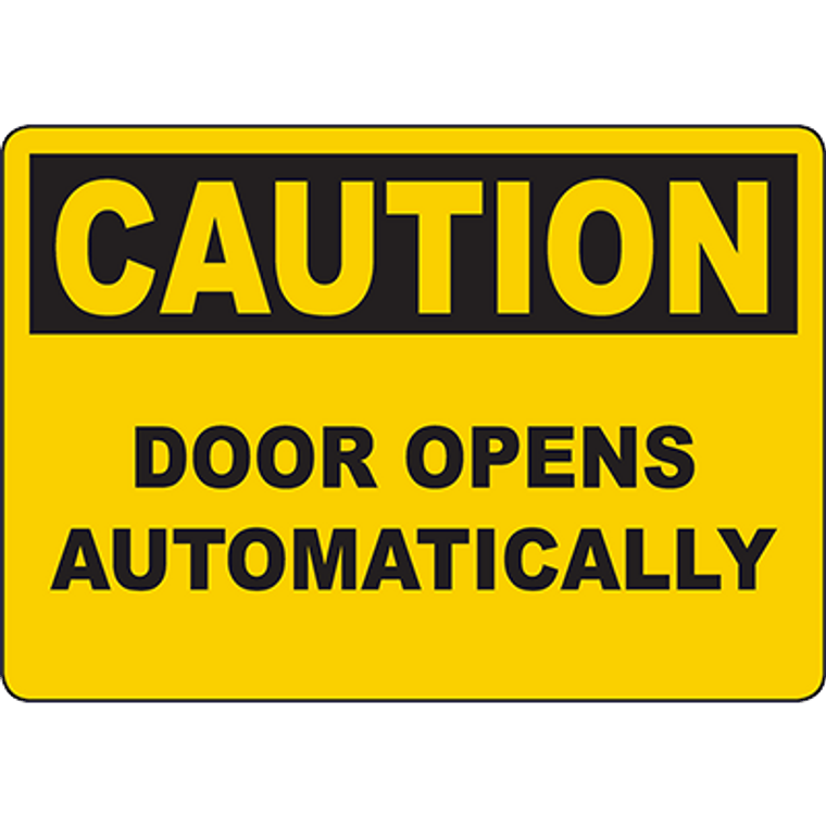 CAUTION Door Opens Automatically Sign