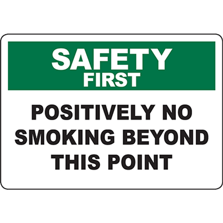 SAFETY FIRST Positively No Smoking Beyond This Point Sign