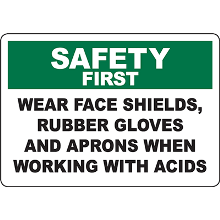 SAFETY FIRST Wear Face Shields, Gloves And Aprons Sign