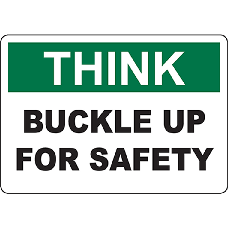 THINK Buckle Up For Safety Sign