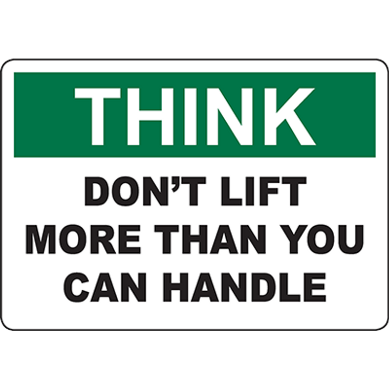 THINK Don’T Lift More Than You Can Handle Sign