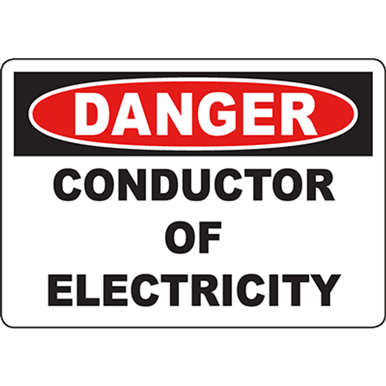 DANGER Conductor Of Electricity Sign