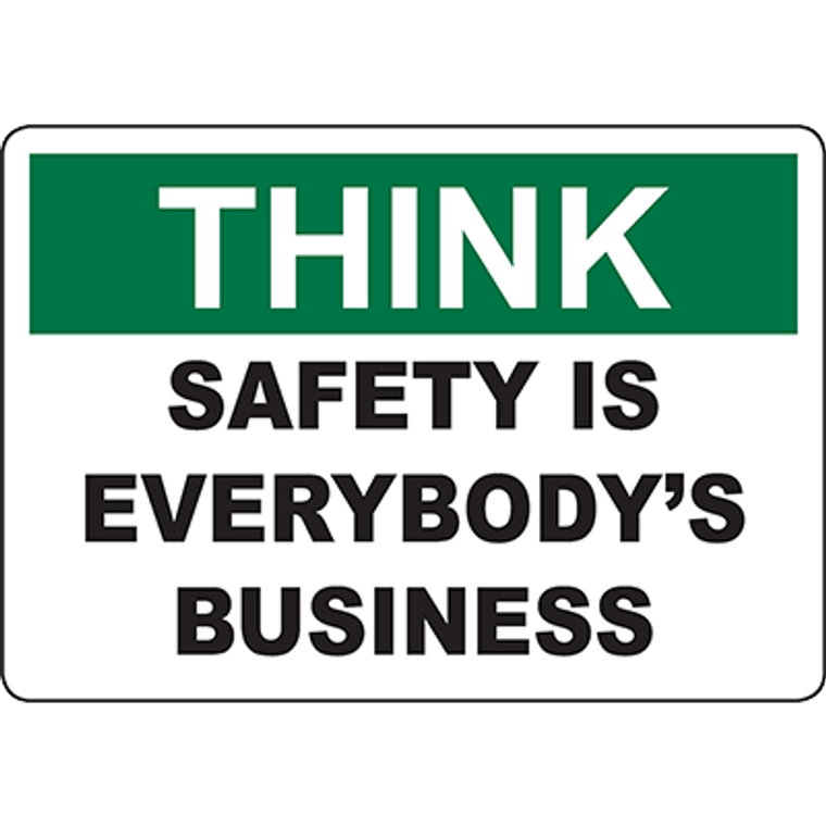 THINK Safety Is Everybody’S Business Sign