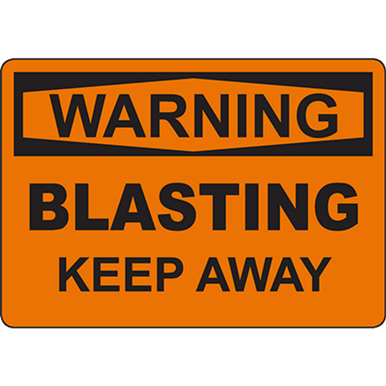 WARNING Blasting Keep Away Sign