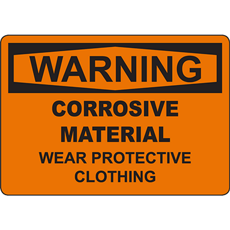 WARNING Corrosive Material Wear Protective Clothing Sign