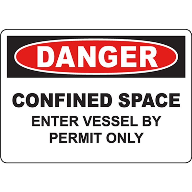 DANGER Confined Space Enter Vessel By Permit Only Sign