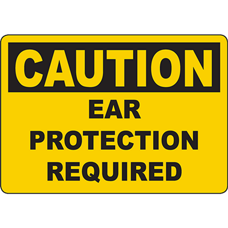 CAUTION Ear Protection Required Sign
