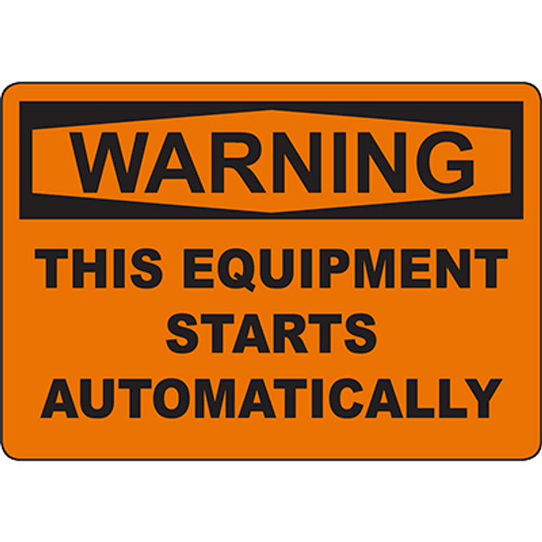 WARNING This Equipment Starts Automatically Sign - 3169