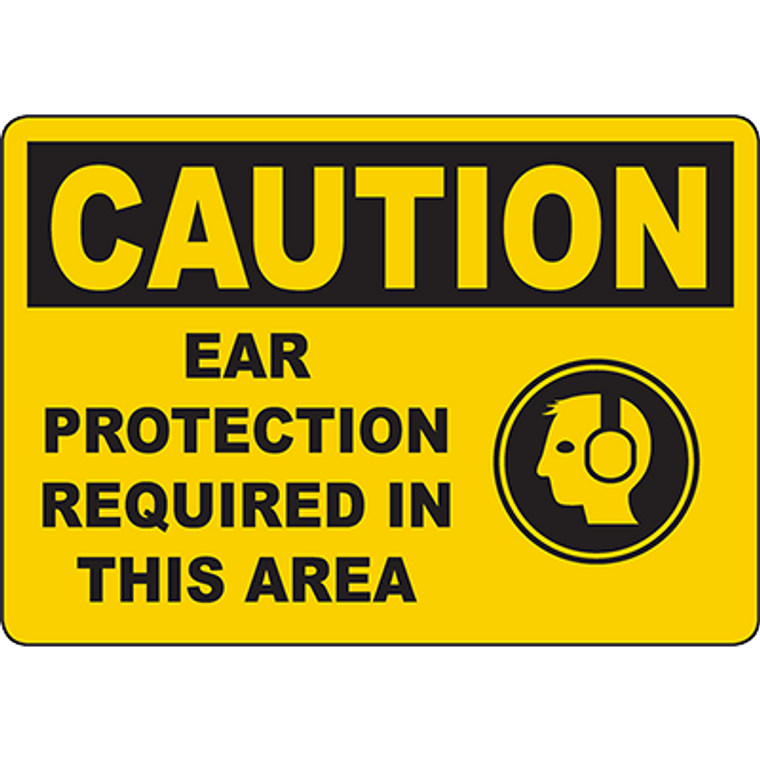 CAUTION Ear Protection Required In This Area Sign