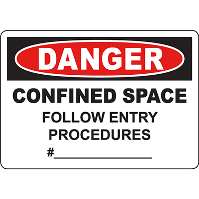 DANGER Confined Space Follow Entry Procedures Sign