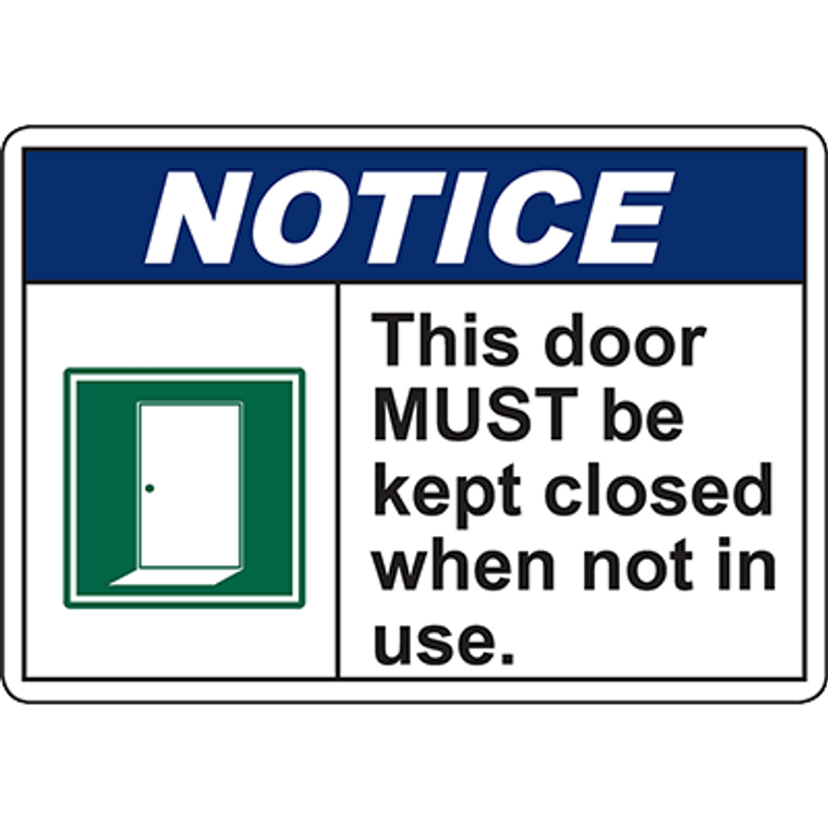 NOTICE Door Must Be Kept Closed When Not Used Sign w/Symbol