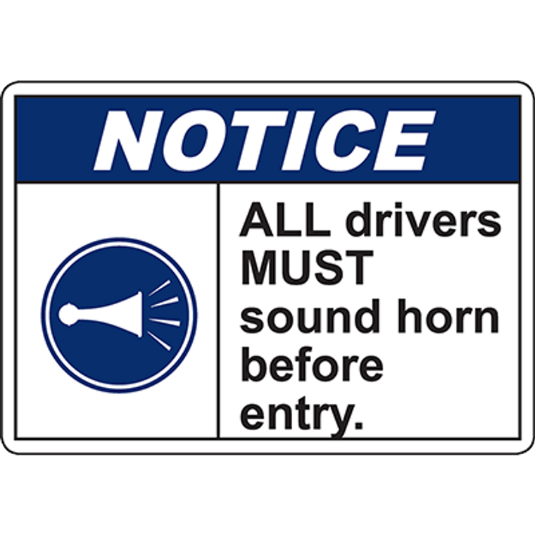 NOTICE All Drivers Must Sound Horn Before Entry Sign