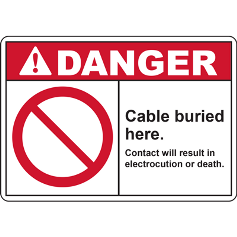 DANGER Cable buried here Contact will result in electrocution or death SIGN
