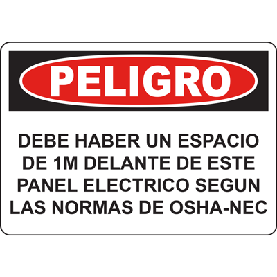 Warning sign stating 'PELIGRO: Debe haber un espacio de 1m delante de este panel electrico segun las normas de OSHA-NEC.'