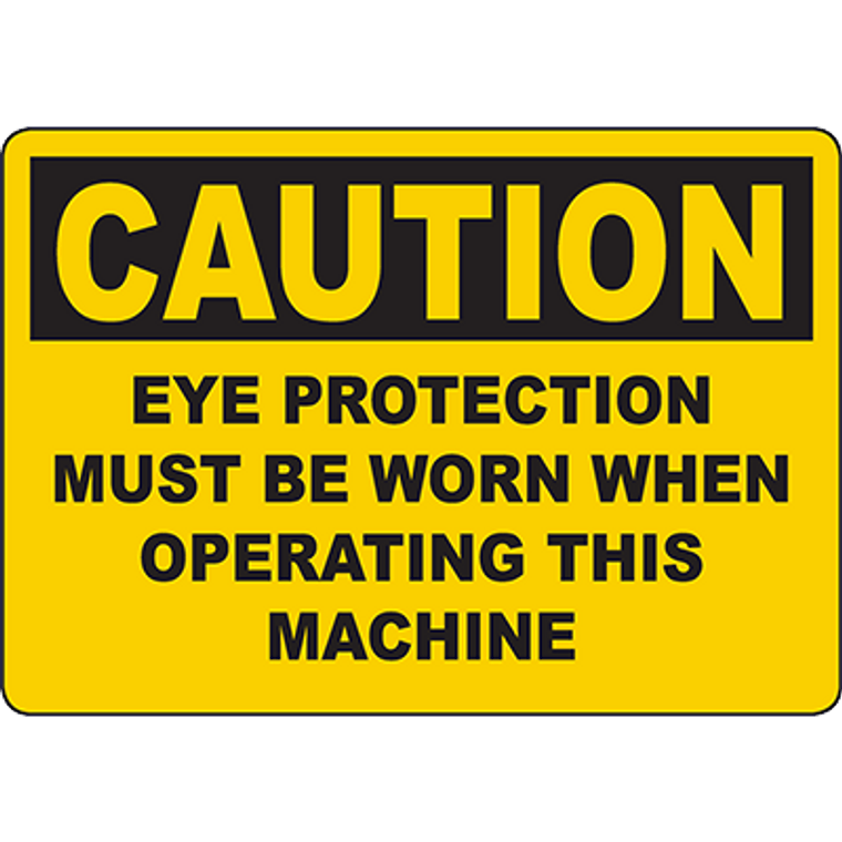 CAUTION Protection Must Be Worn When Operating Sign