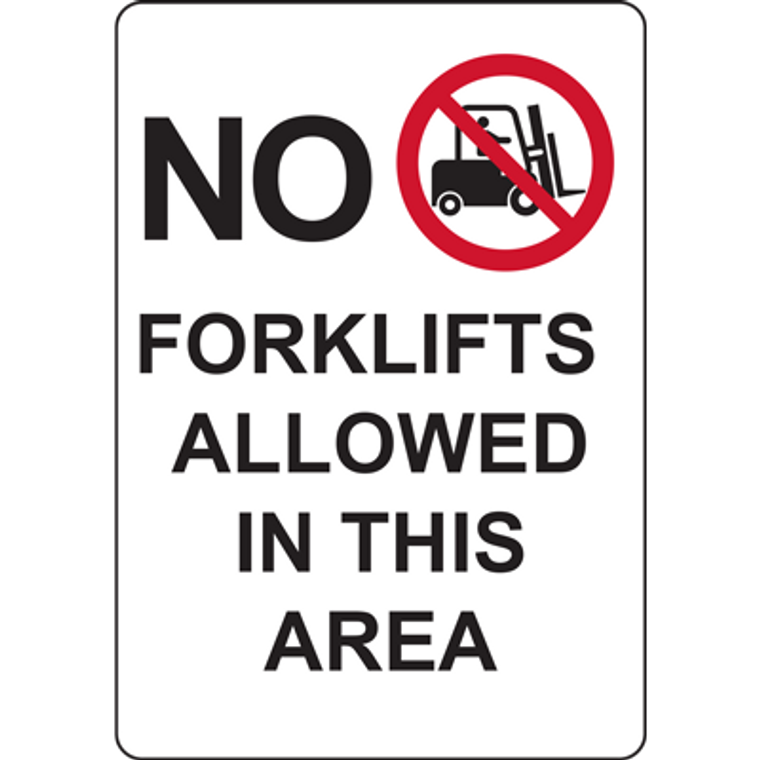 NO FORKLIFTS ALLOWED IN THIS AREA SIGN