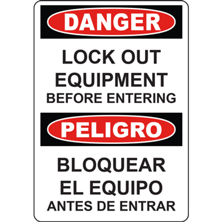 DANGER LOCK OUT EQUIPMENT BEFORE ENTERING PELIGRO BLOQUEAR EL EQUIPO ANTES DE ENTRAR SIGN