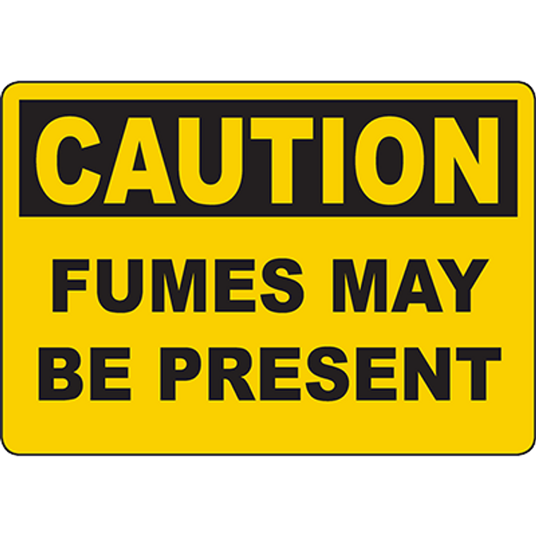 CAUTION Fumes May Be Present Sign