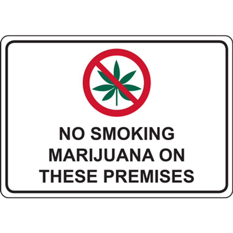 NO SMOKING MARIJUANA ON THESE PREMISES SIGN