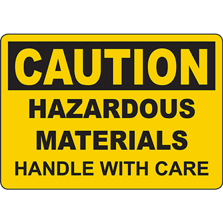 CAUTION Hazardous Materials Handle With Care Sign