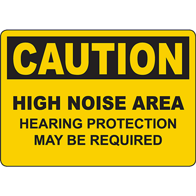 CAUTION High Noise Area Hearing Protection May Be Required Sign