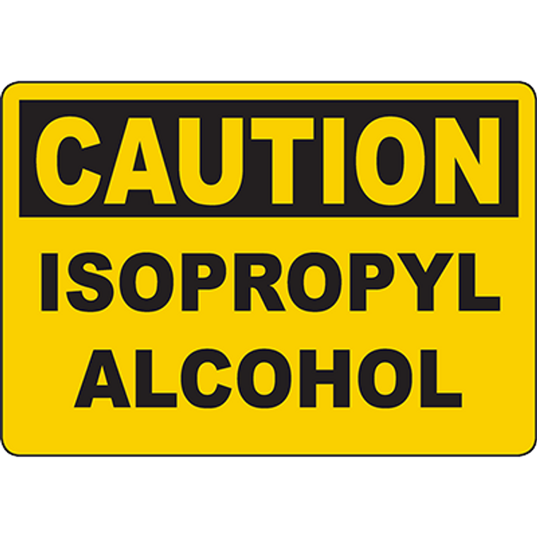 CAUTION Isopropyl Alcohol Sign