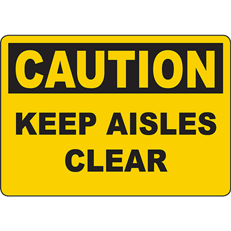 CAUTION Keep Aisles Clear Sign