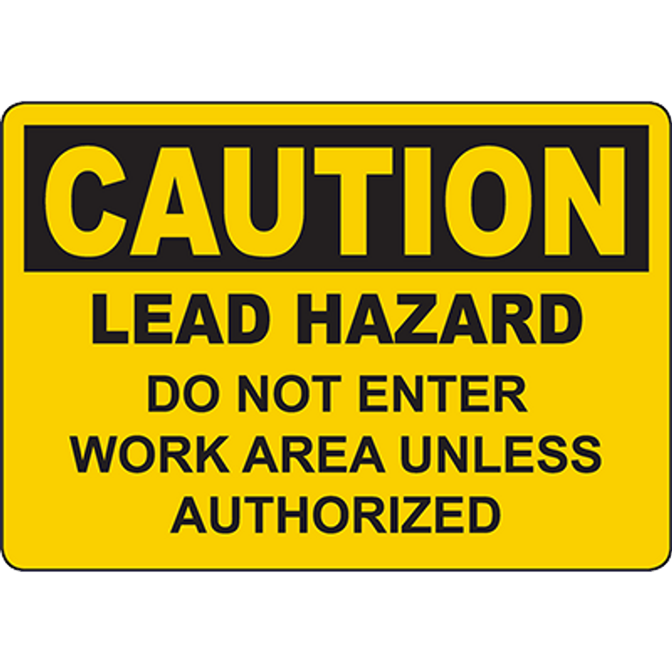 CAUTION Lead Hazard Do Not Enter Work Area Sign